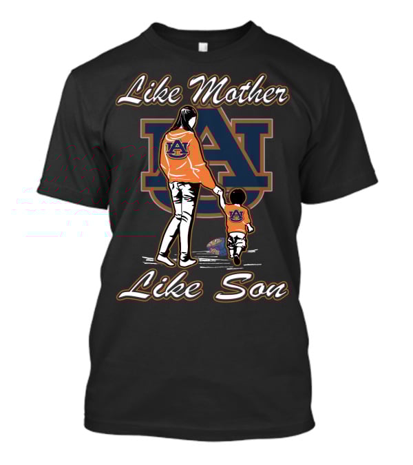 Like Mother Like Son Auburn Tigers T-Shirt