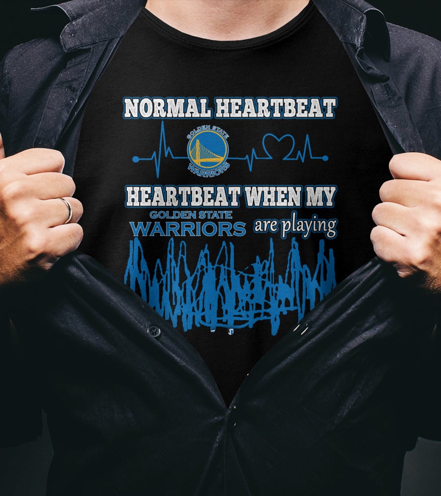 Normal Heartbeat Golden State Warriors Heartbeat When My Warriors Are Playing T-Shirt