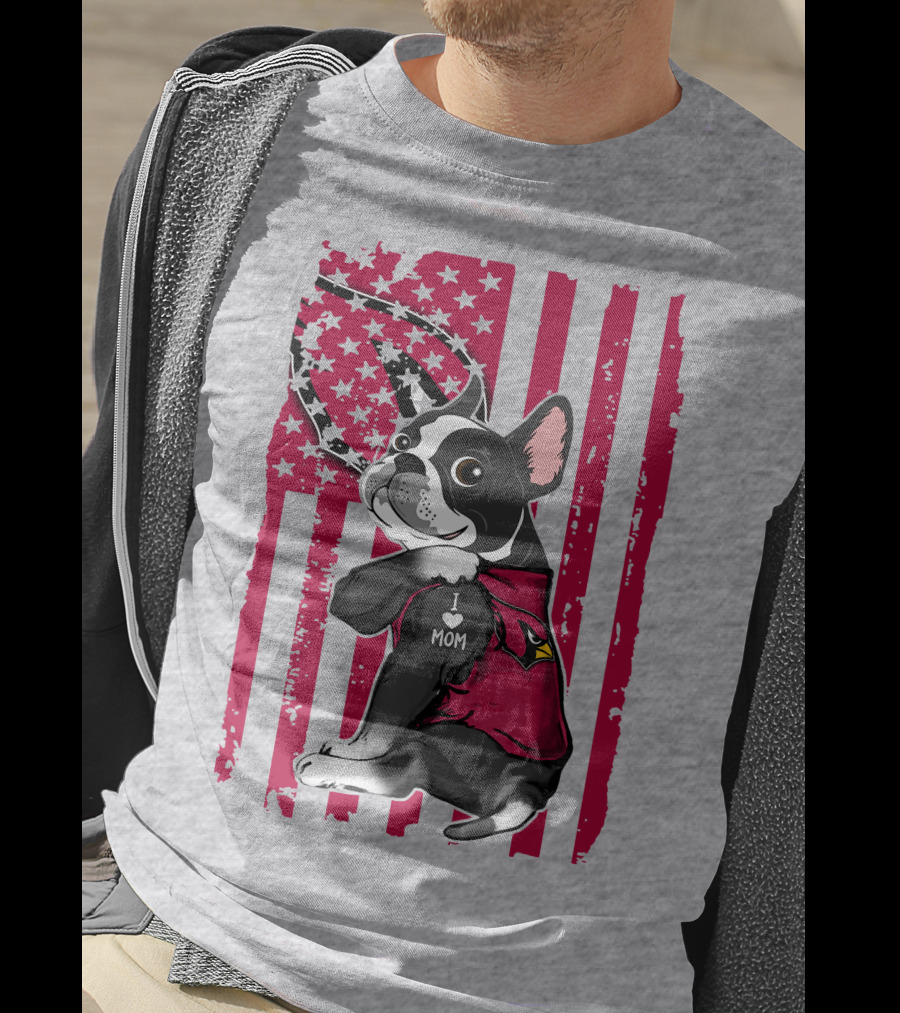 Boston Terrier I Love Mom Arizona Cardinals American Flag T-Shirt
