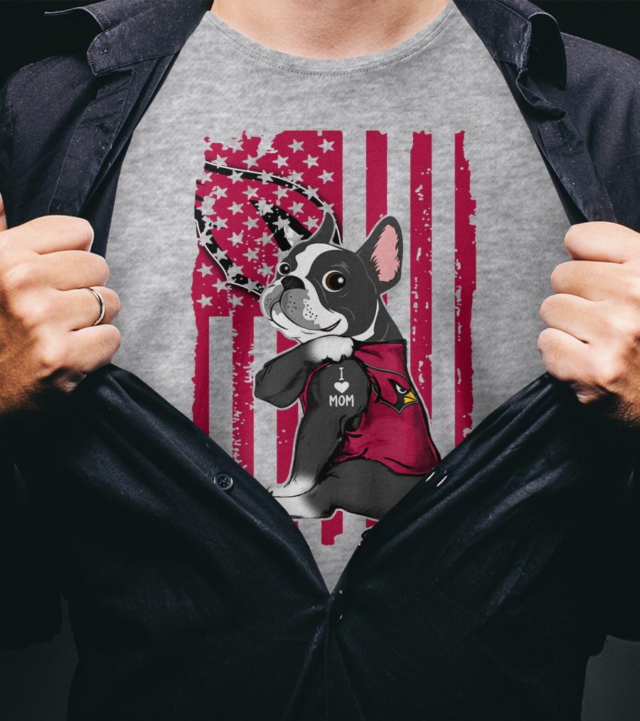 Boston Terrier I Love Mom Arizona Cardinals American Flag T-Shirt