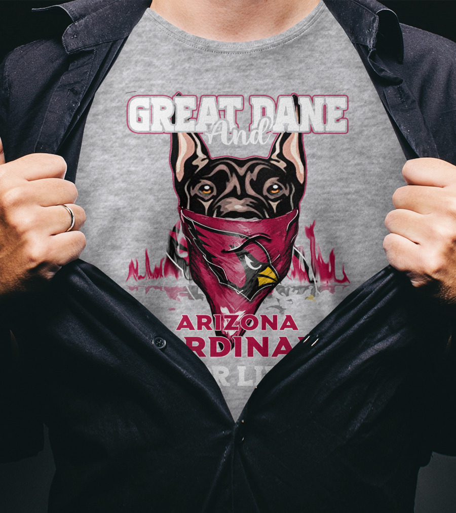 Great Dane And Arizona Cardinals For Life T-Shirt