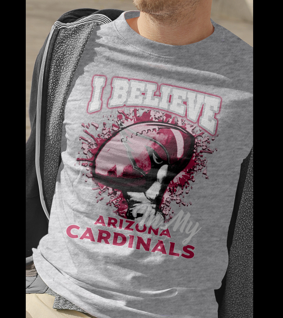 I Believe In My Arizona Cardinals T-Shirt