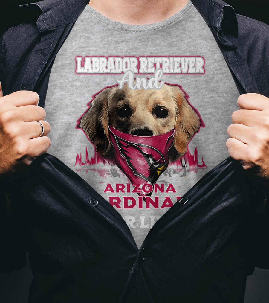 Labrador Retriever And Arizona Cardinals For Life T-Shirt