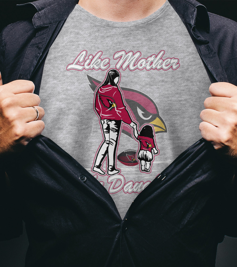Like Mother Like Daughter Arizona Cardinals T-Shirt