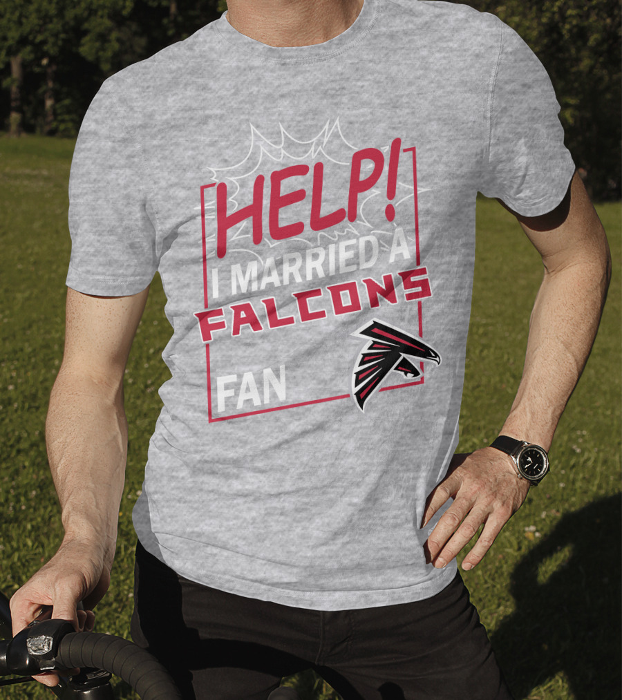 Help I Married A Falcons Fan T-Shirt