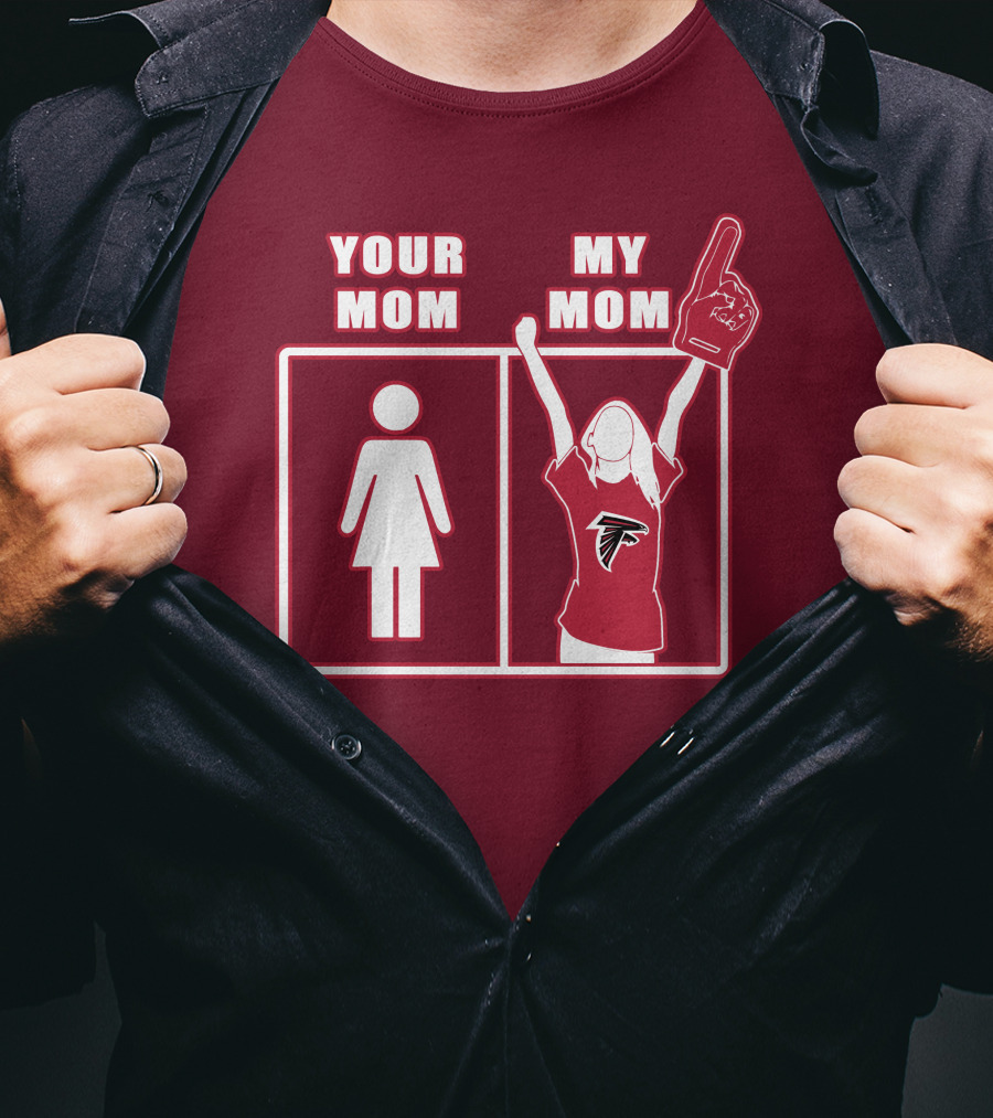 Your Mom My Mom Atlanta Falcons 40 Fan T-Shirt