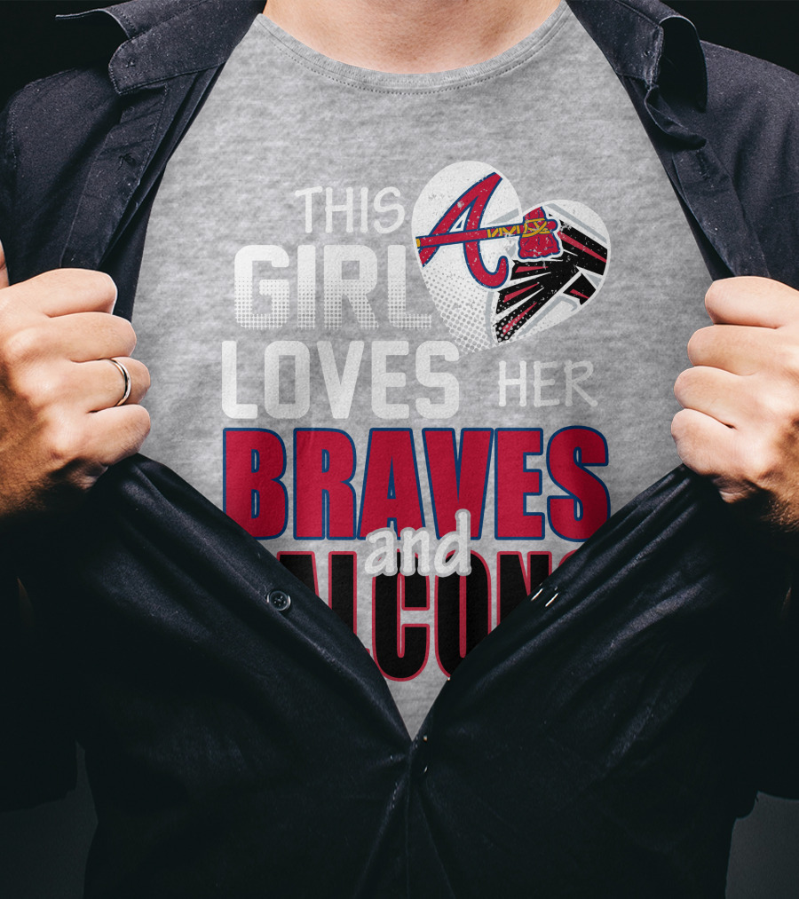 This Girl Loves Her Braves And Falcons T-Shirt
