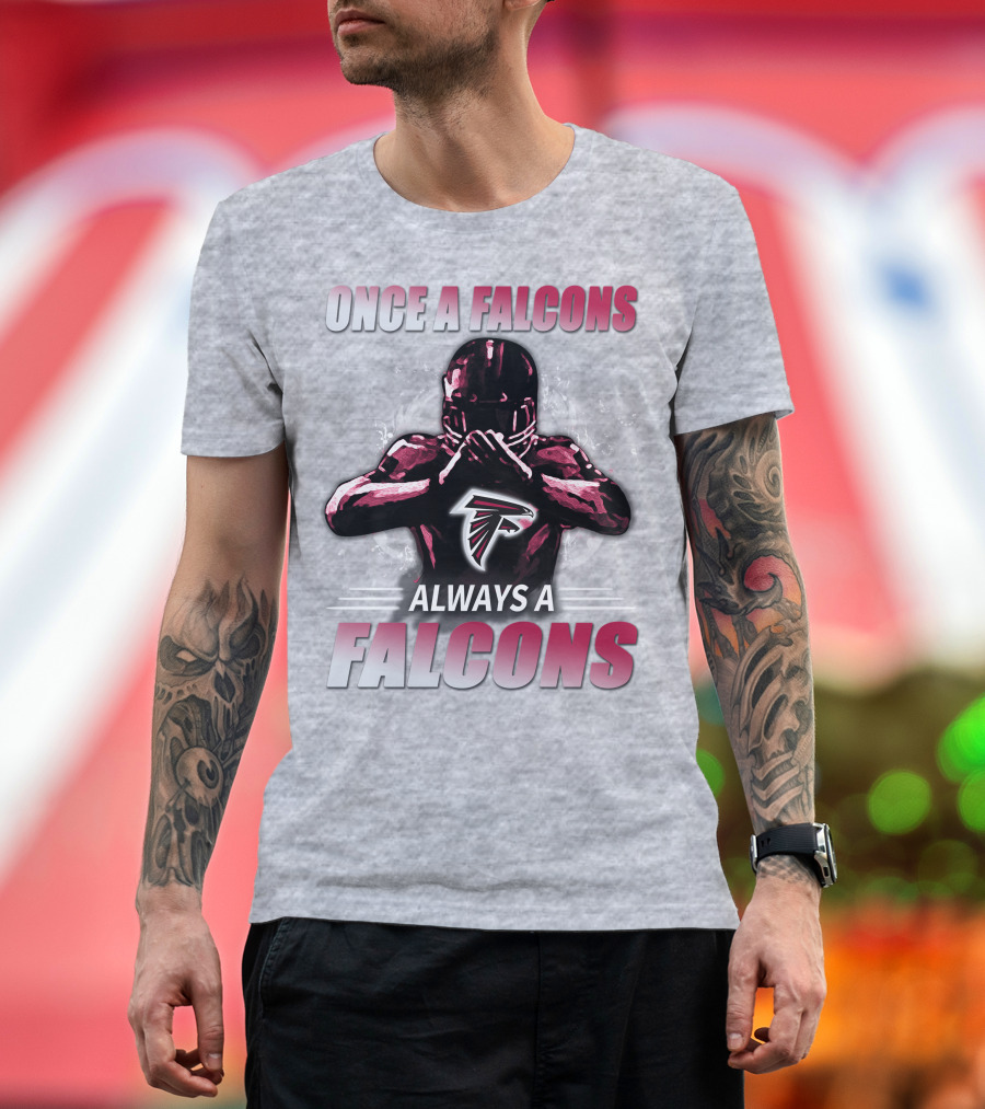 Once A Falcons Always A Falcons Atlanta Football T-Shirt