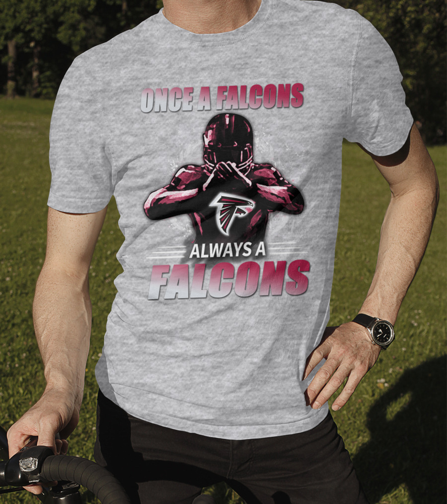 Once A Falcons Always A Falcons Atlanta Football T-Shirt