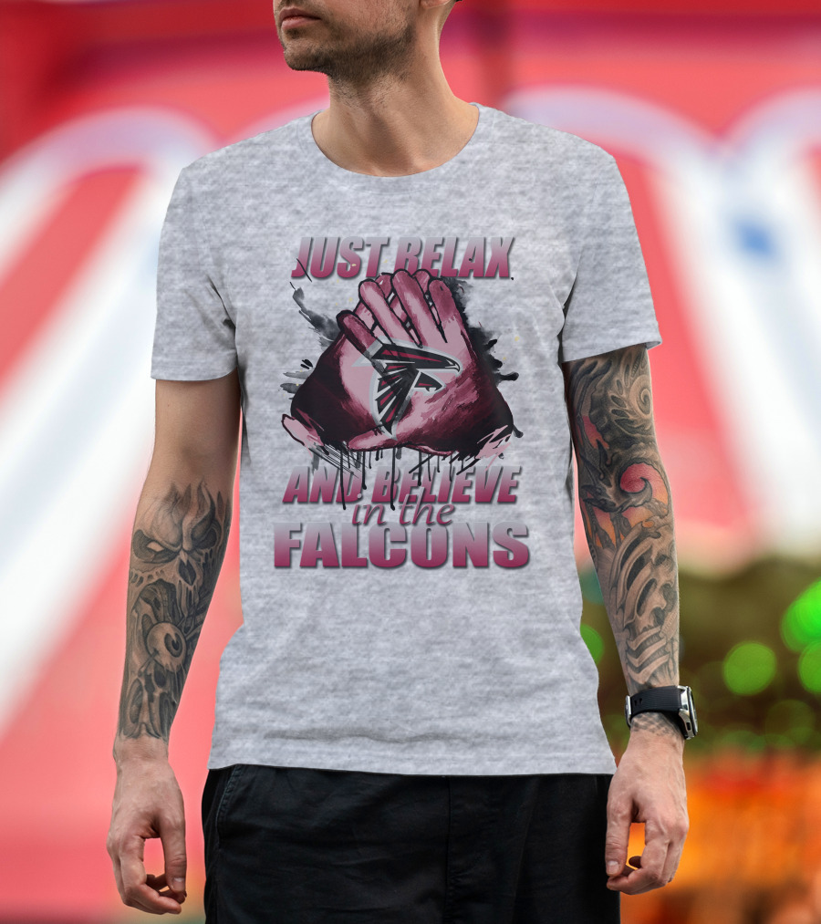 Atlanta Falcons Just Relax And Believe T-Shirt