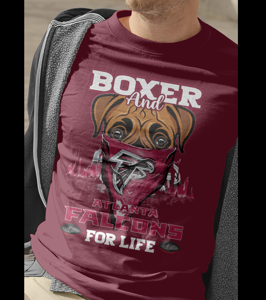 Boxer And Atlanta Falcons For Life T-Shirt