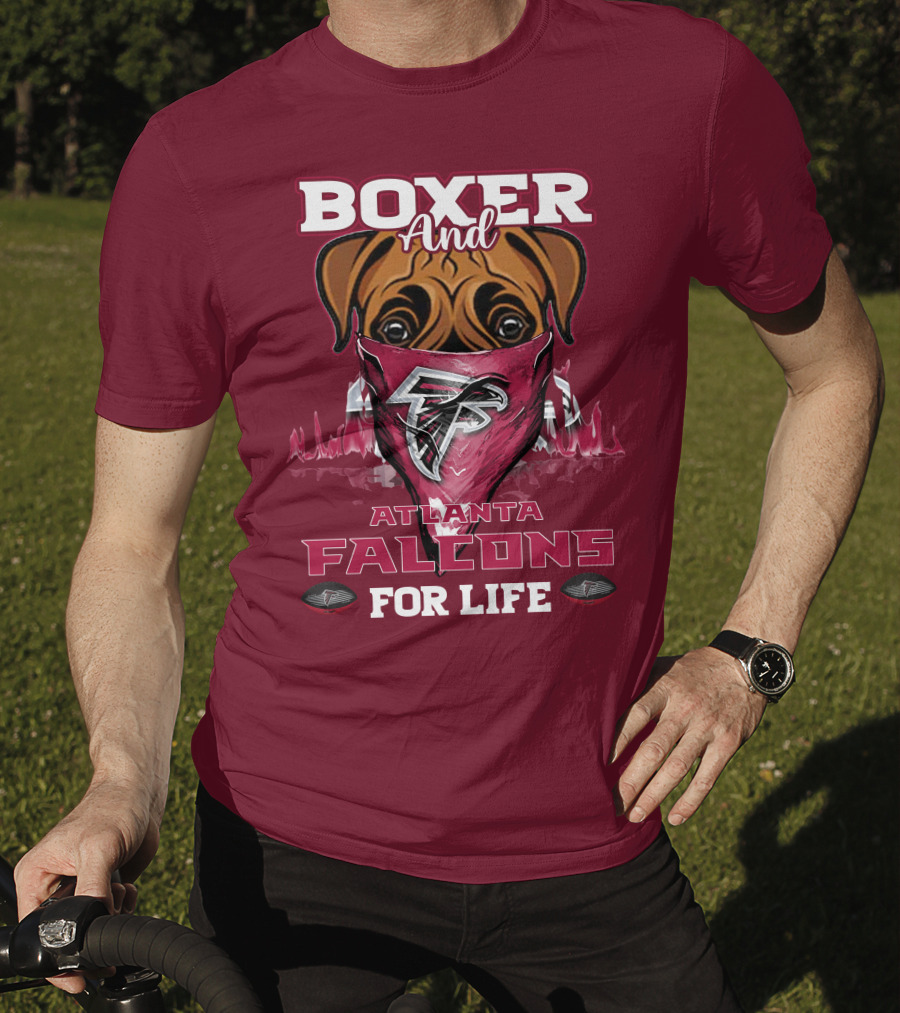 Boxer And Atlanta Falcons For Life T-Shirt