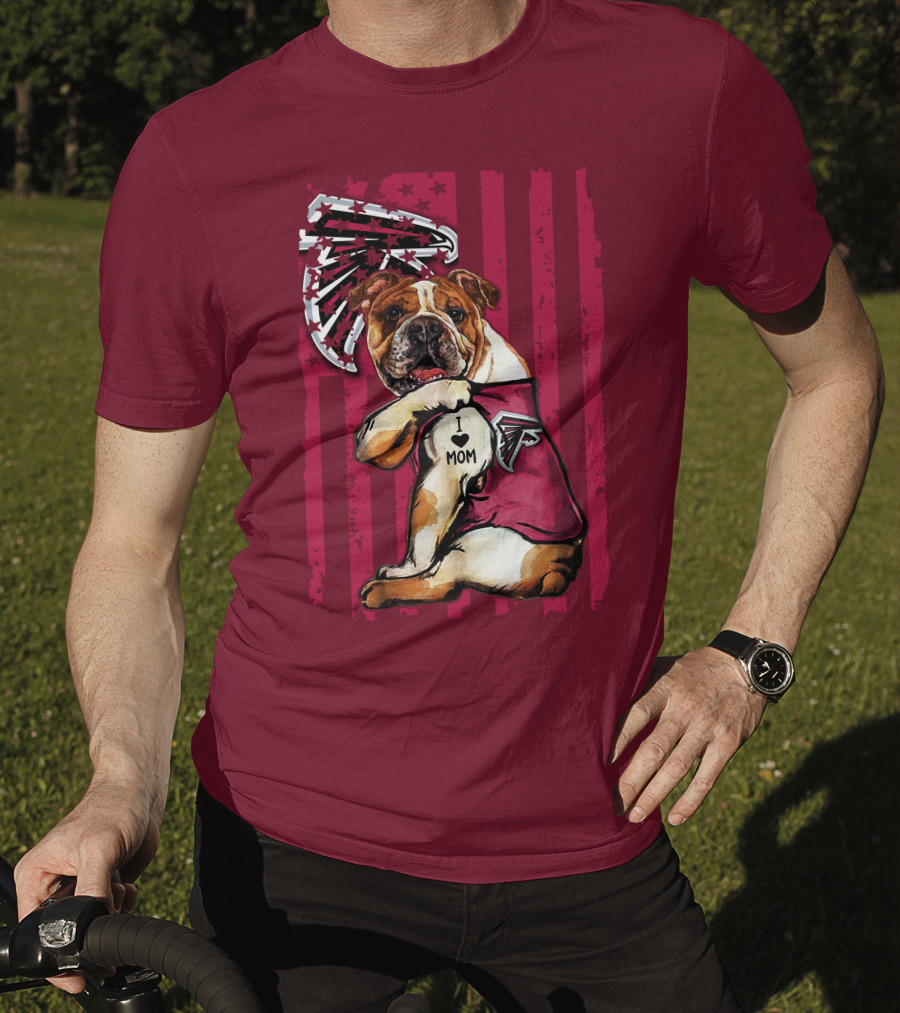 Bulldog Atlanta Falcons I Love Mom Patriotic T-Shirt