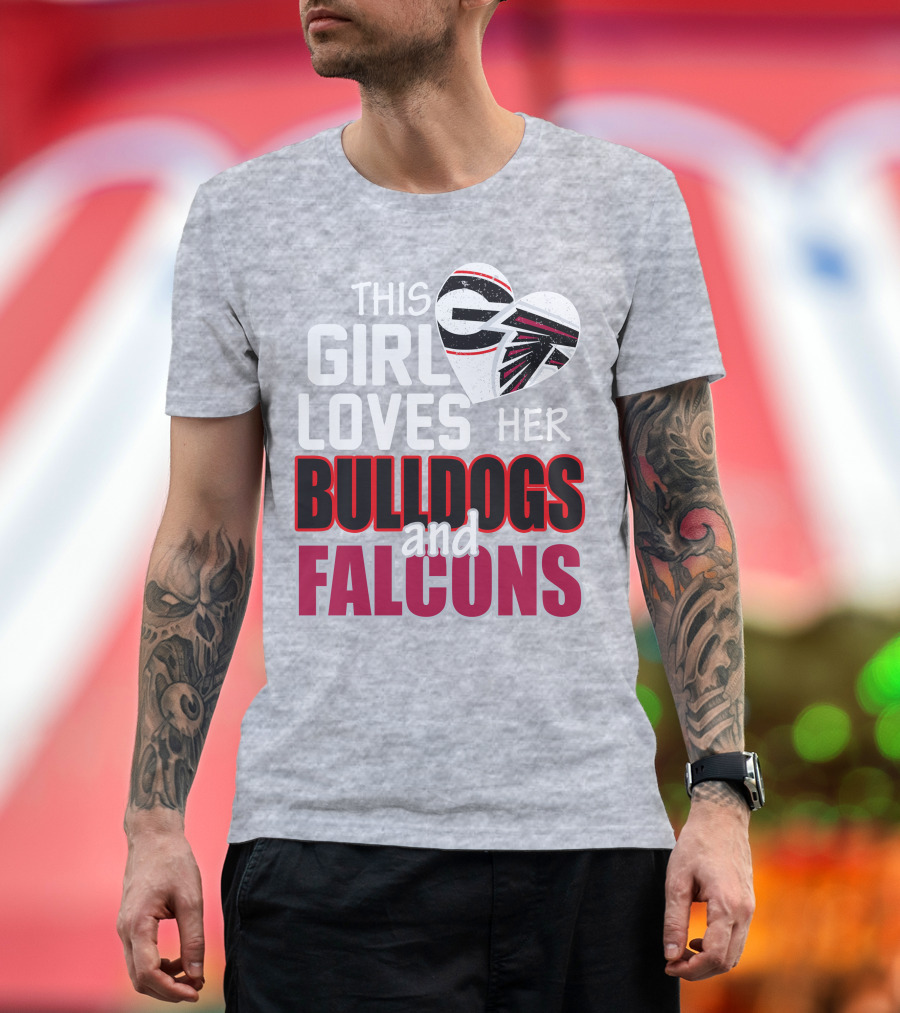 This Girl Loves Her Bulldogs And Falcons T-Shirt