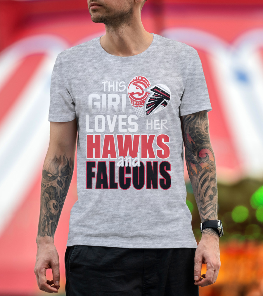 This Girl Loves Her Hawks And Falcons Basketball Football Fan T-Shirt