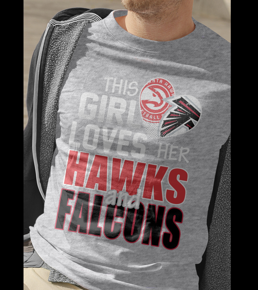 This Girl Loves Her Hawks And Falcons Basketball Football Fan T-Shirt