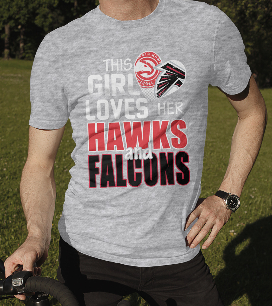 This Girl Loves Her Hawks And Falcons Basketball Football Fan T-Shirt