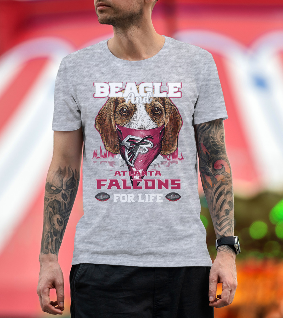 Beagle And Atlanta Falcons For Life T-Shirt