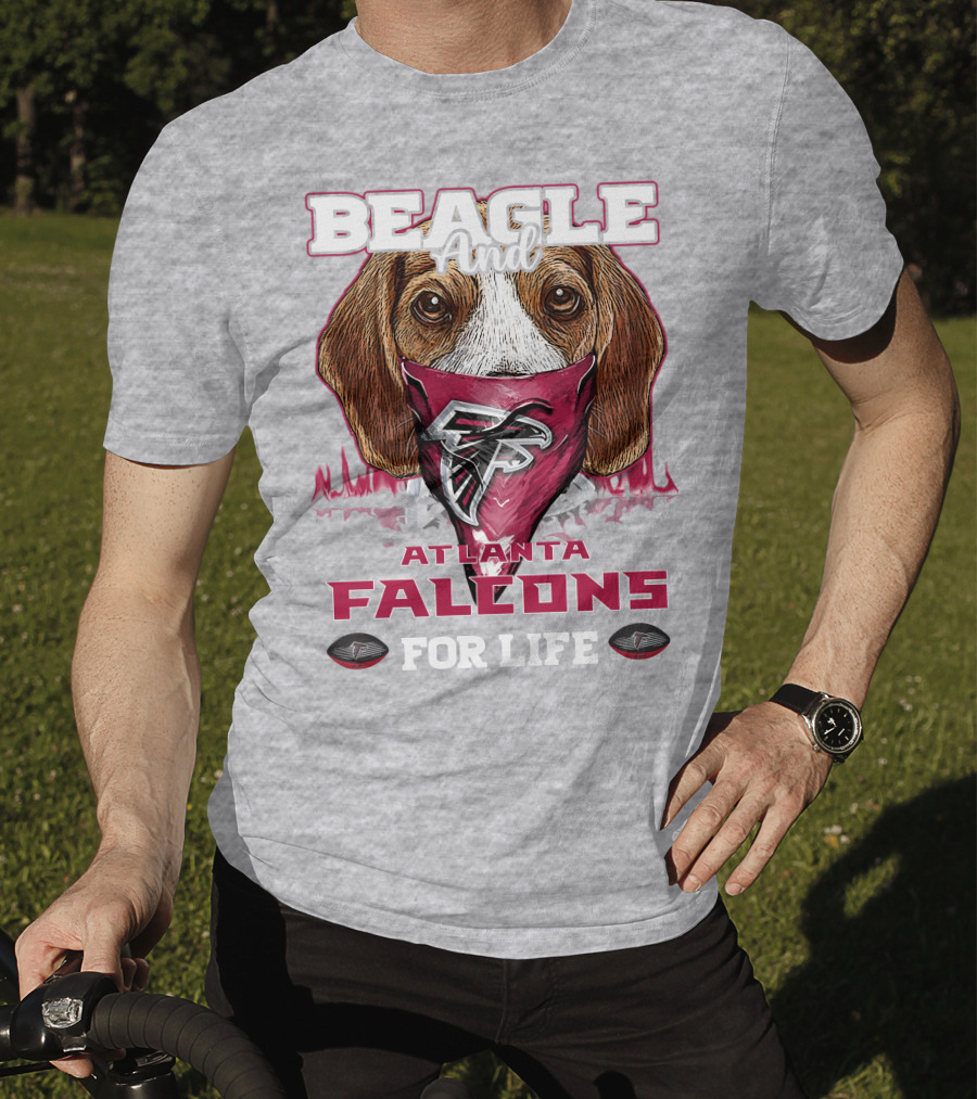 Beagle And Atlanta Falcons For Life T-Shirt