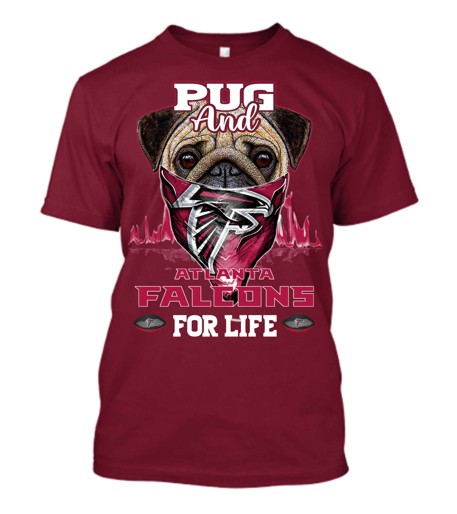 Pug And Atlanta Falcons For Life T-Shirt