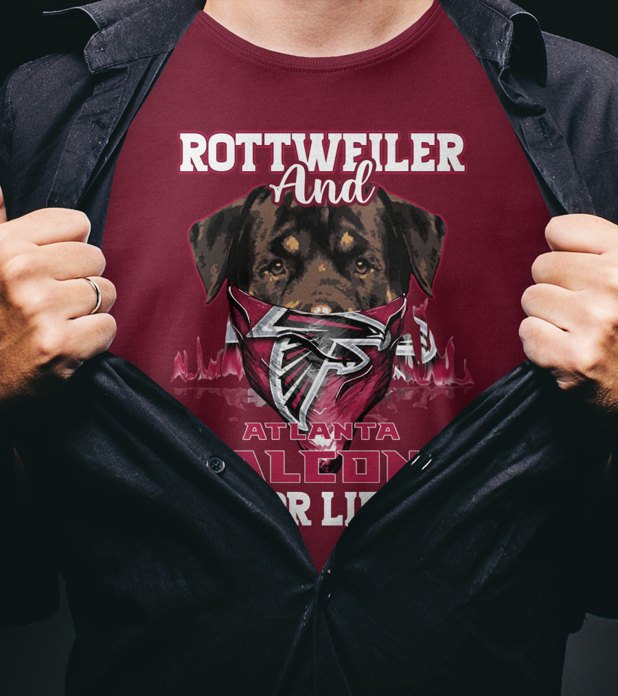 Rottweiler And Atlanta Falcons For Life T-Shirt