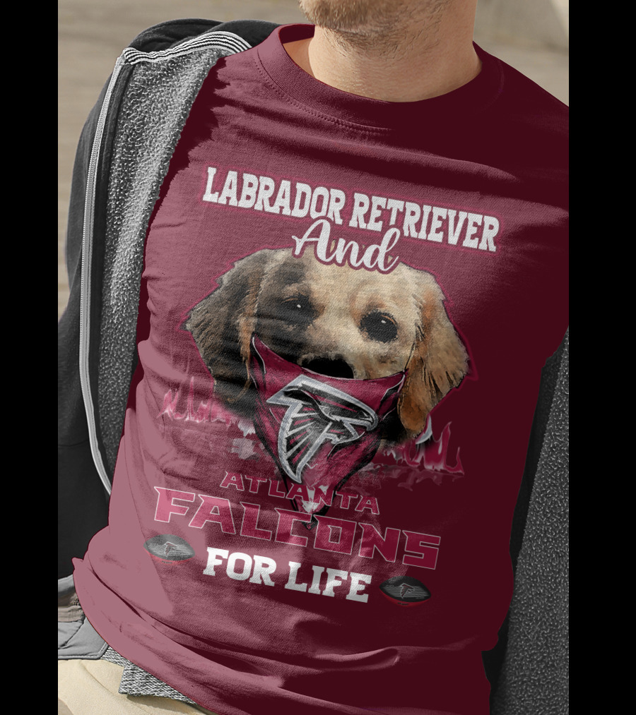 Labrador Retriever And Atlanta Falcons For Life T-Shirt