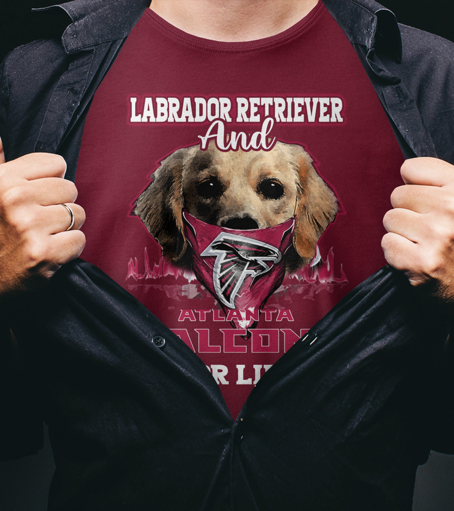 Labrador Retriever And Atlanta Falcons For Life T-Shirt