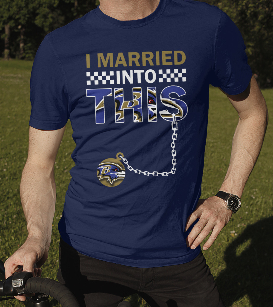 I Married Into This Baltimore Ravens Chain T-Shirt