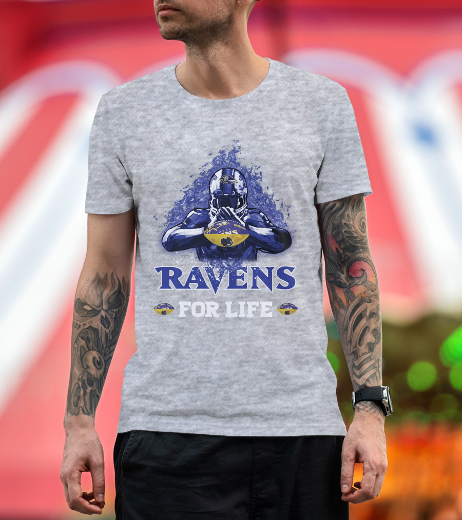Ravens For Life Baltimore Football Enthusiast Loyalty T-Shirt