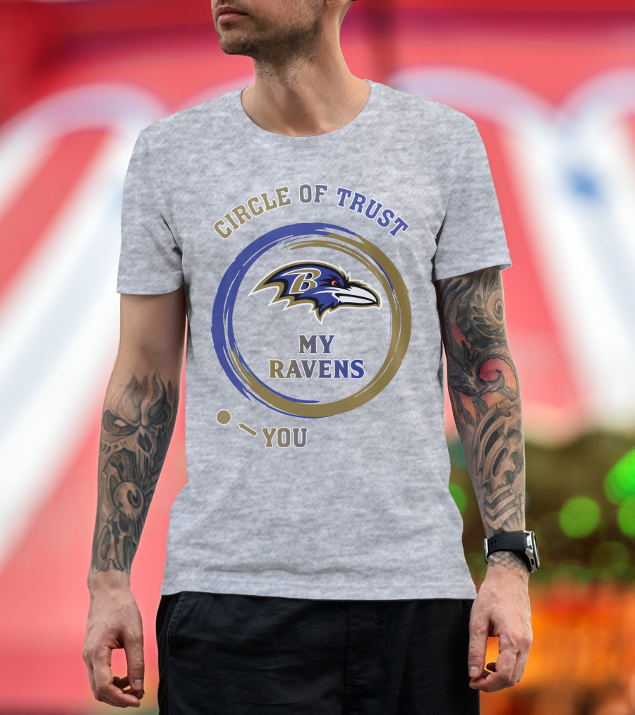 Circle Of Trust My Ravens Baltimore Ravens T-Shirt
