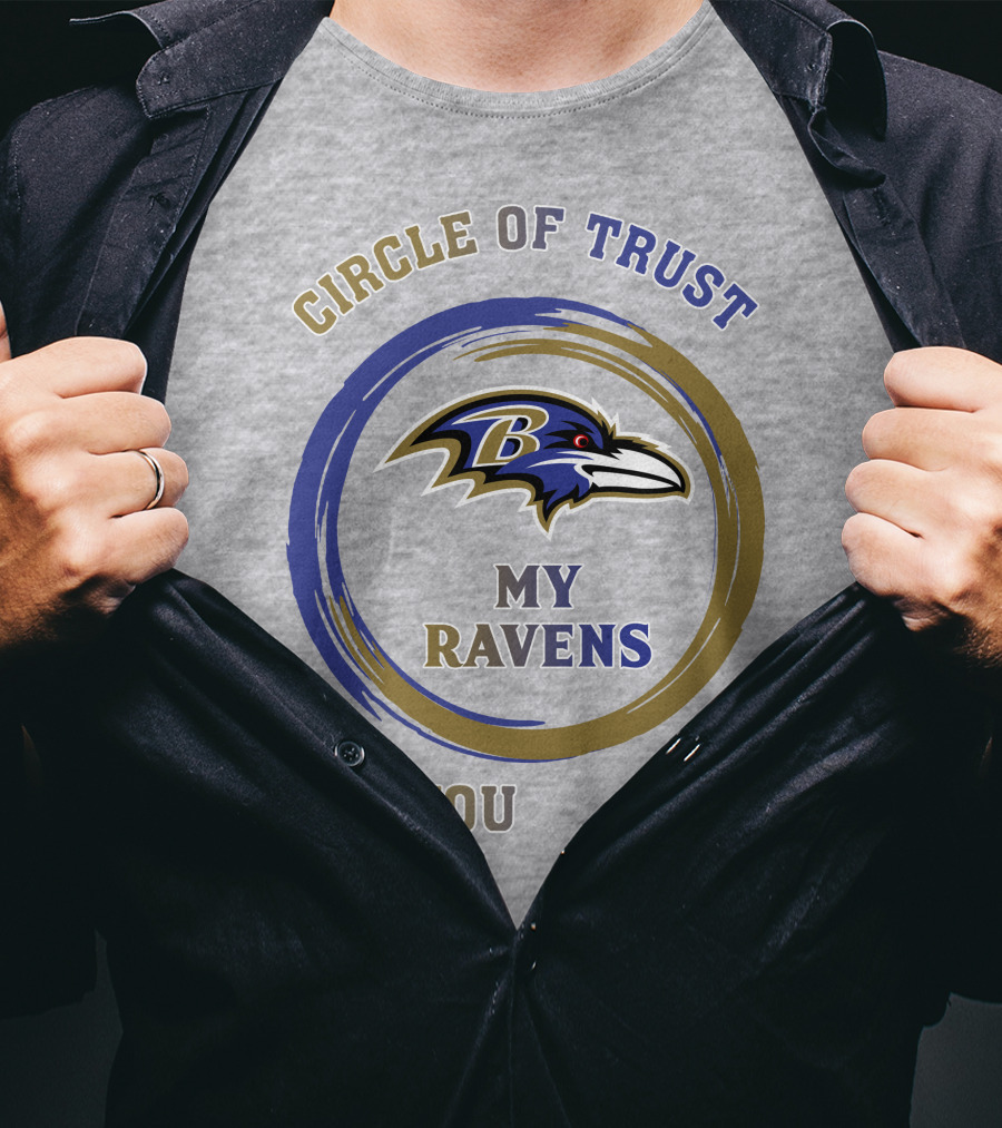 Circle Of Trust My Ravens Baltimore Ravens T-Shirt