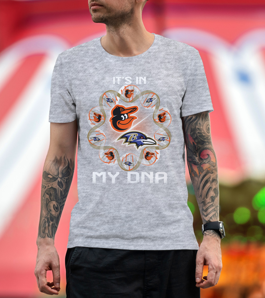 It's In My Dna Baltimore Ravens Orioles T-Shirt