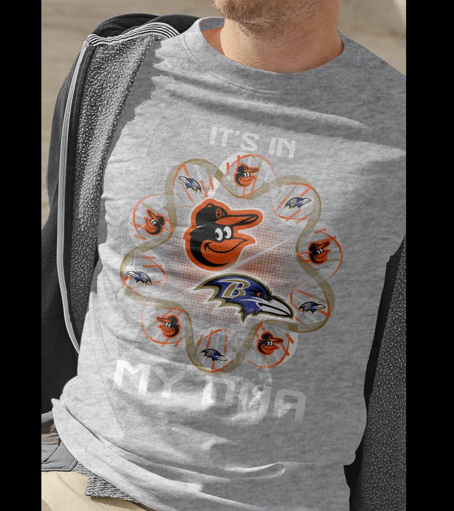 It's In My Dna Baltimore Ravens Orioles T-Shirt