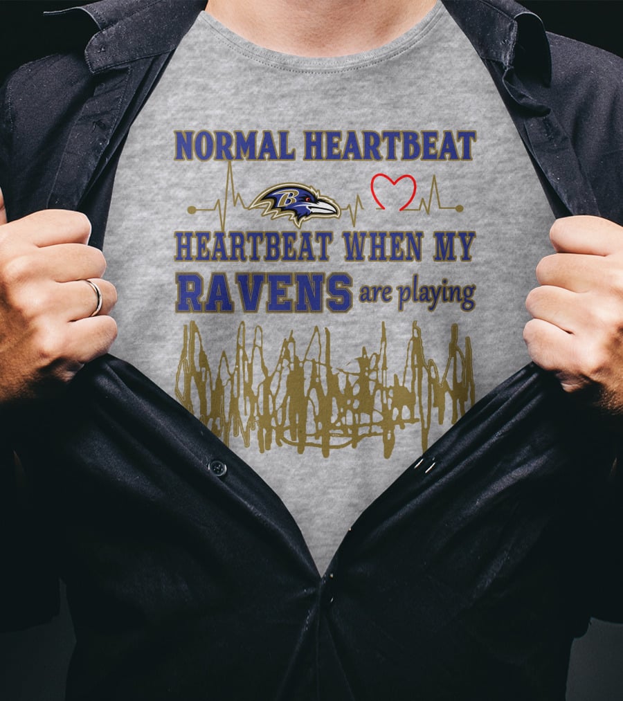 Normal Heartbeat Heartbeat When My Ravens Are Playing Baltimore Ravens T-Shirt