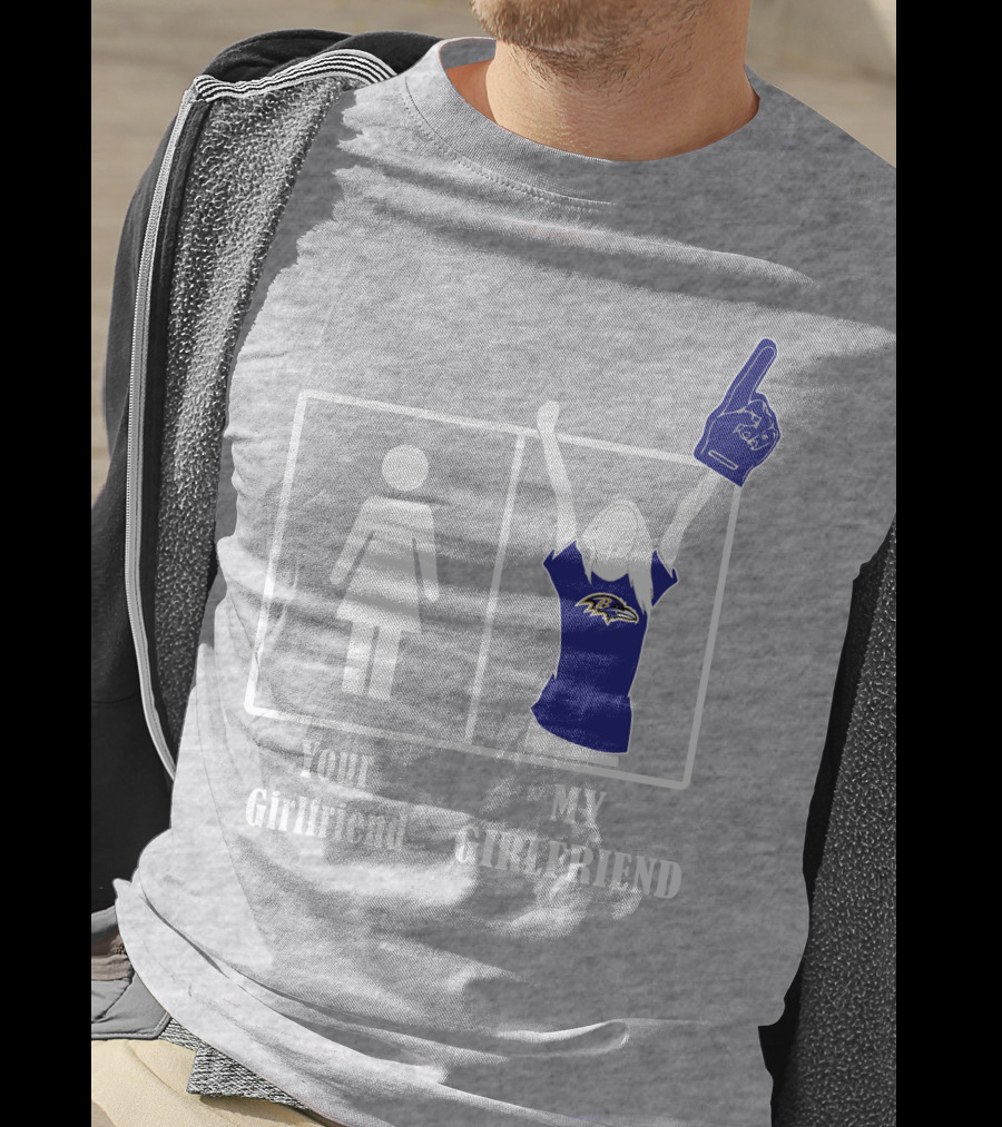 Baltimore Ravens 30 Your Girlfriend My Girlfriend T-Shirt