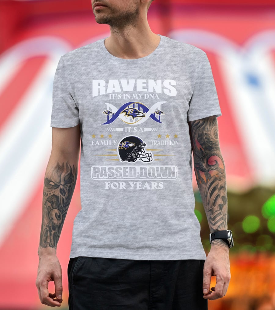 Ravens It's In My Dna Family Tradition Passed Down For Years T-Shirt