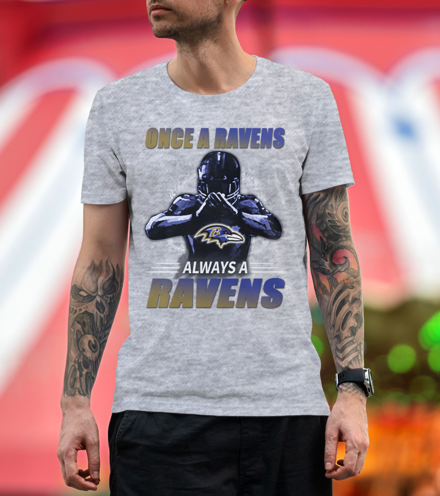 Once A Ravens Always A Ravens Baltimore Ravens T-Shirt