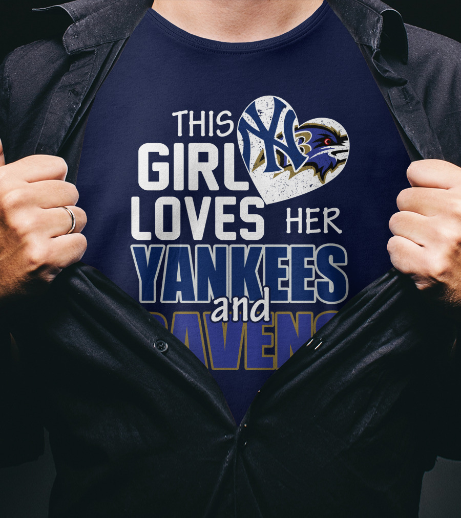 This Girl Loves Her Yankees And Ravens T-Shirt