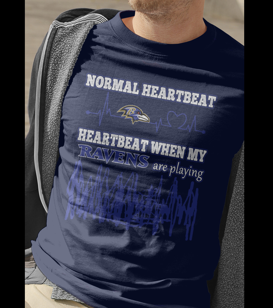 Normal Heartbeat Heartbeat When My Ravens Are Playing Ravens T-Shirt