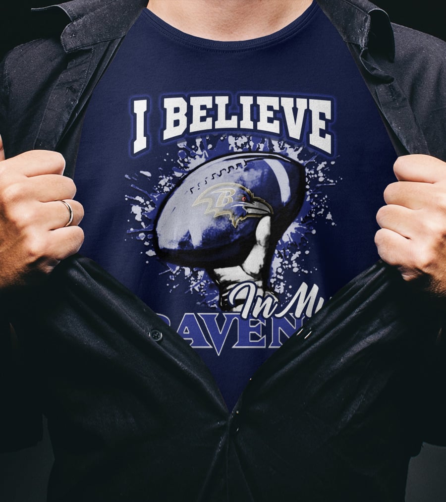 I Believe In My Ravens T-Shirt