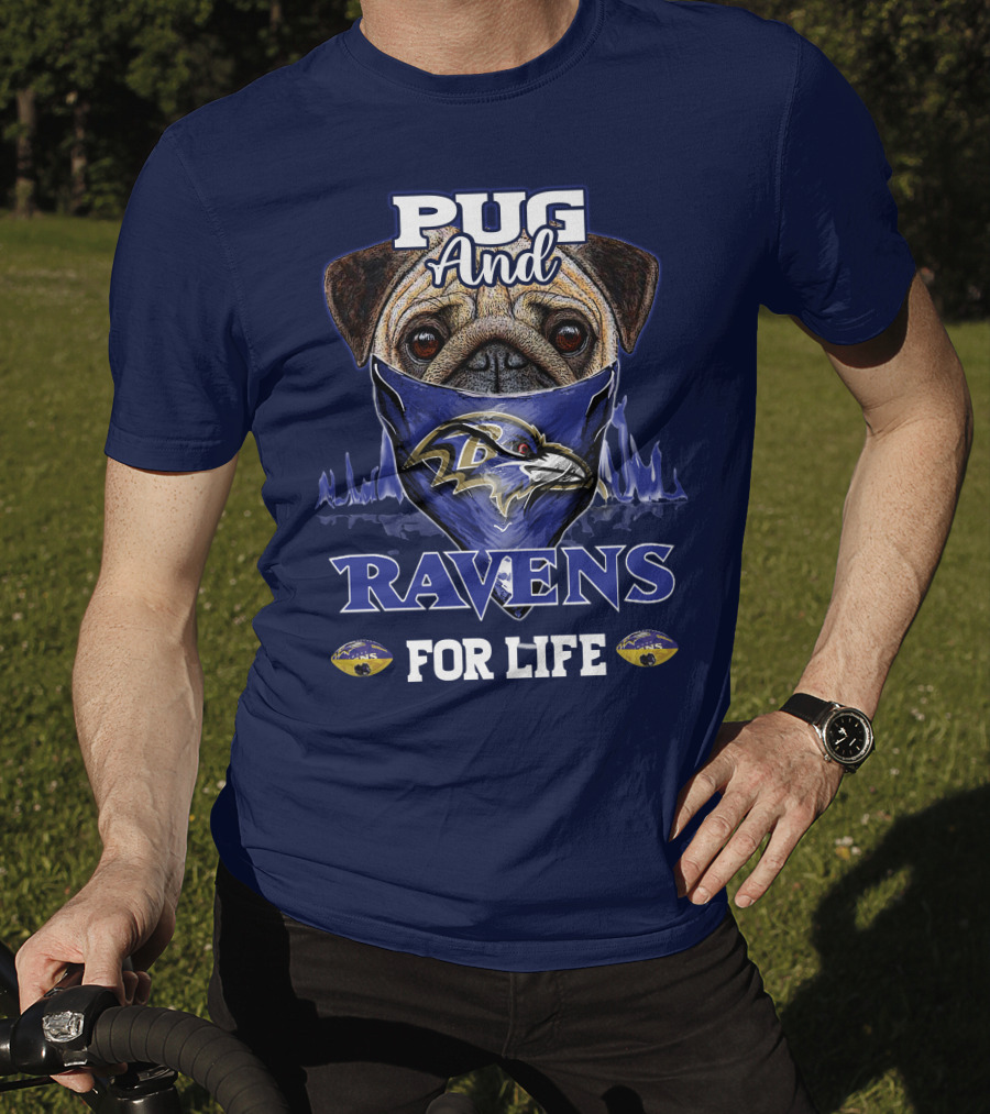 Pug And Ravens For Life Baltimore Ravens T-Shirt
