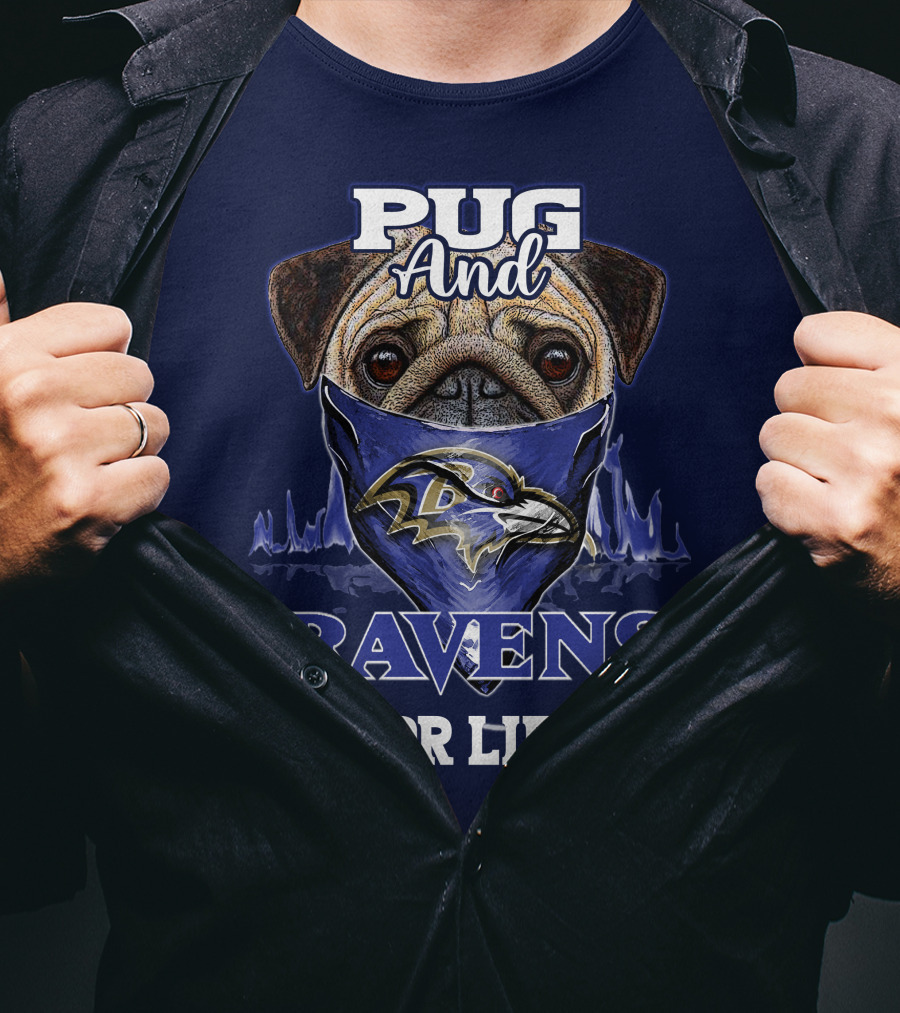 Pug And Ravens For Life Baltimore Ravens T-Shirt
