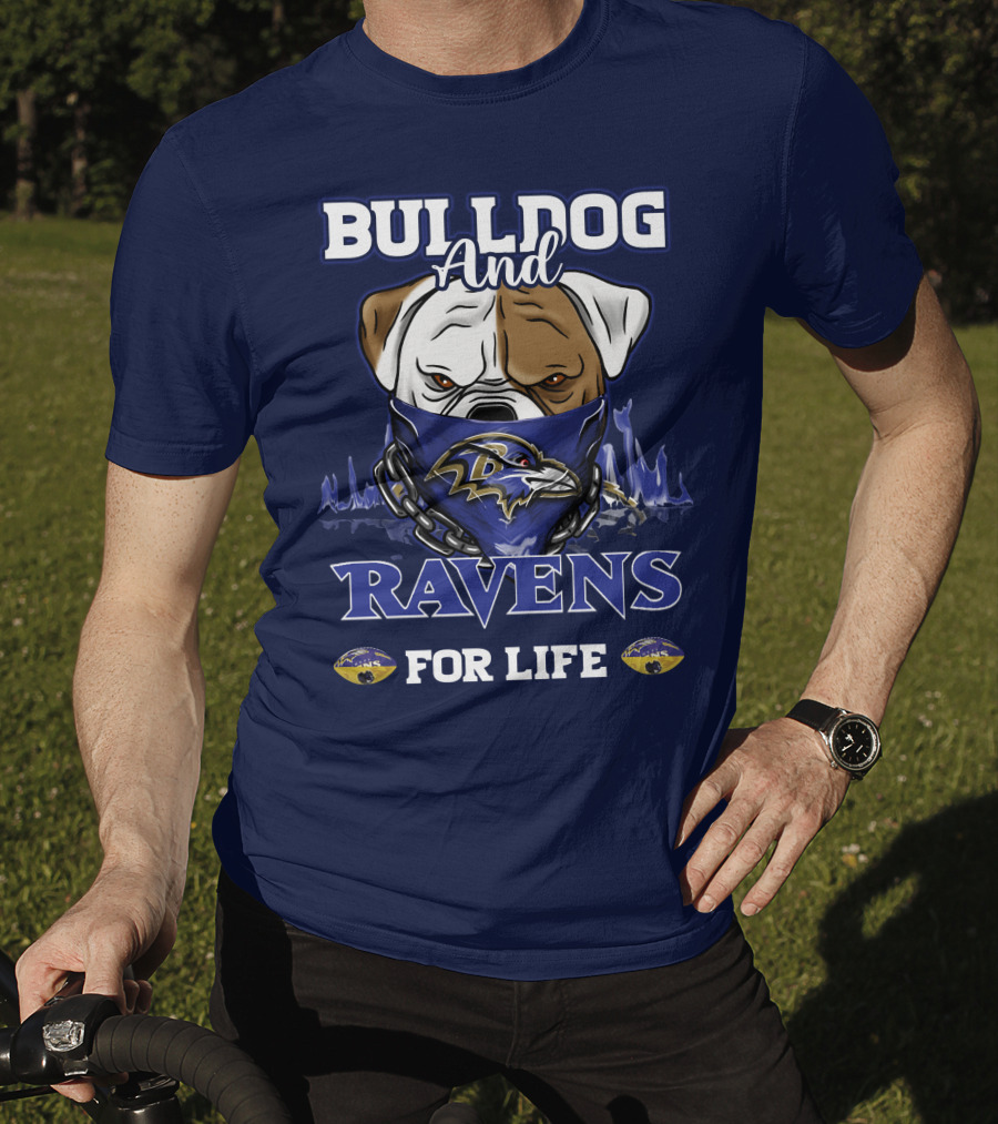 Bulldog And Ravens For Life Baltimore Ravens T-Shirt