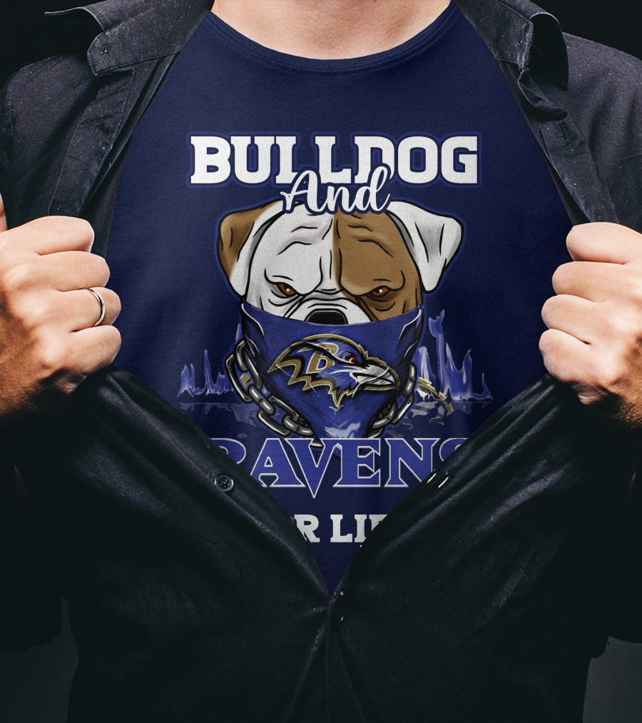 Bulldog And Ravens For Life Baltimore Ravens T-Shirt