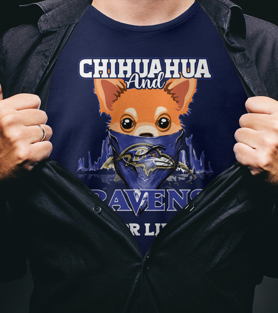 Chihuahua And Ravens For Life T-Shirt