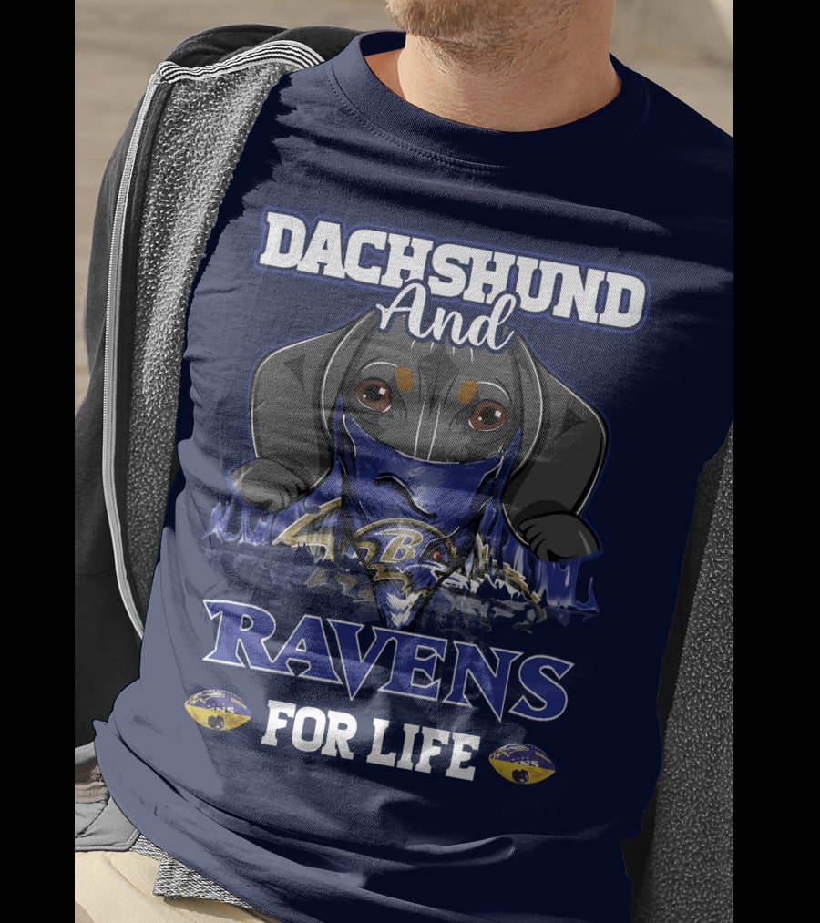 Dachshund And Ravens For Life Baltimore Ravens T-Shirt