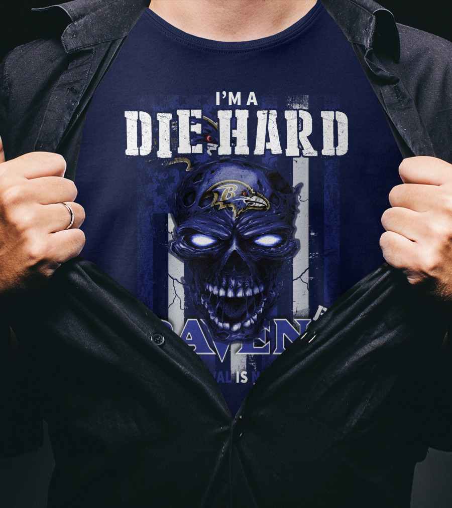 I'm A Die Hard Ravens Fan Your Approval Is Not Required T-Shirt