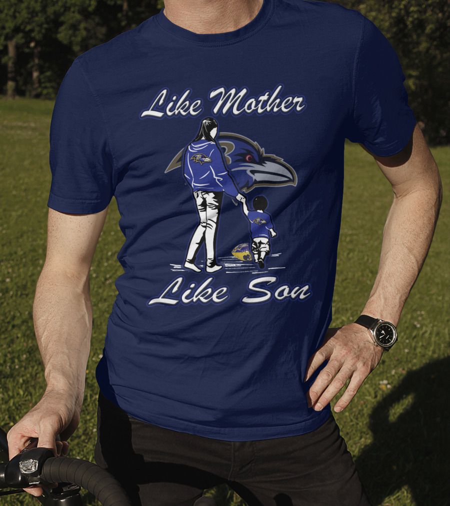 Like Mother Like Son Baltimore Ravens T-Shirt