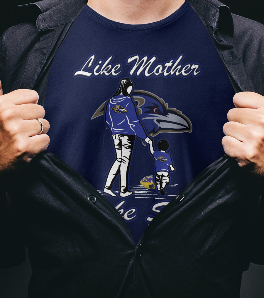 Like Mother Like Son Baltimore Ravens T-Shirt