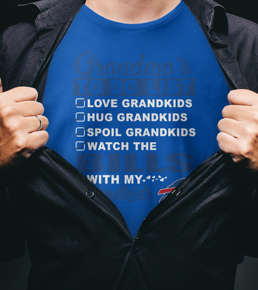Grandma's To Do List Love Grandkids Hug Grandkids Spoil Grandkids Watch The Bills With My Grandkids T-Shirt